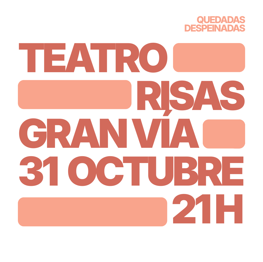 DESPEINADAS, UNA NOCHE DE TEATRO